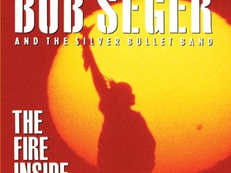 BOB SEGER & THE SILVER BULLET BAND - THE FIRE INSIDE For Sale