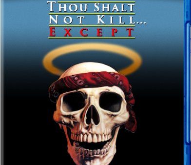 THOU SHALT NOT KILL...EXCEPT [BLU-RAY] Hot on Sale