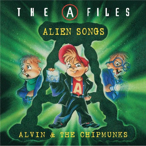 ALVIN AND THE CHIPMUNKS - A FILES: ALIEN SONGS Hot on Sale