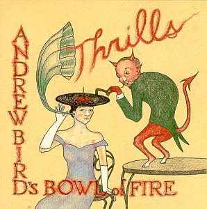 ANDREW BIRD - THRILLS Fashion