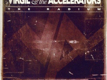 VIRGIL & THE ACCELERATORS - THE RADIUM Discount