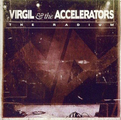 VIRGIL & THE ACCELERATORS - THE RADIUM Discount